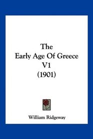 The Early Age Of Greece V1 (1901)