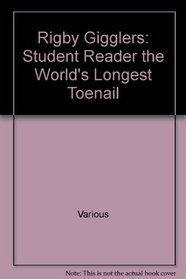 The World's Longest Toenail: Student Reader (Gigglers)