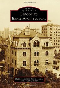 Lincoln's Early Architecture (Images of America)