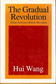 The Gradual Revolution: China's Economic Reform Movement (Rand Studies Published With Transaction)