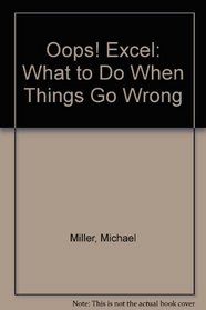 Oops! Excel: What to Do When Things Go Wrong