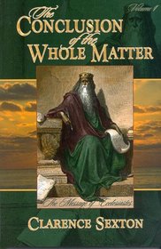 The Conclusion of the Whole Matter (Message of Ecclesiastes, Vol 1)