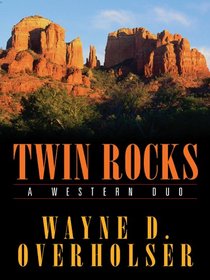 Five Star First Edition Westerns - Twin Rocks: A Western Duo (Five Star First Edition Westerns)