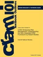 Studyguide for COSO Enterprise Risk Management: Understanding the New Integrated ERM Framework by Robert Moeller, ISBN 9780471741152 (Cram101 Textbook Outlines)