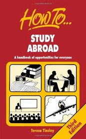 How to Study Abroad: A Handbook of Opportunities for Everyone