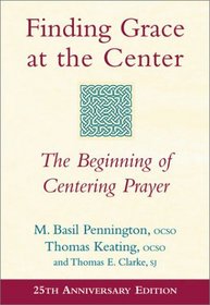 Finding Grace at the Center: The Beginning of Centering Prayer