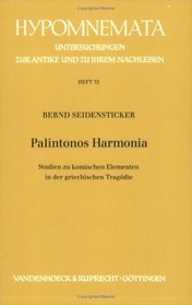 Palintonos harmonia: Studien zu komischen Elementen in der griechischen Tragodie (Hypomnemata) (German Edition)