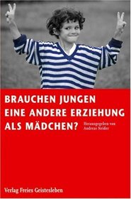 Brauchen Jungen eine andere Erziehung als Mdchen?