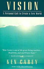 Vision : A Personal Call to Create a New World