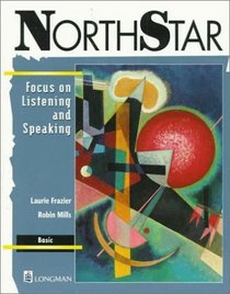 Northstar: Focus on Listening and Speaking (Basic)