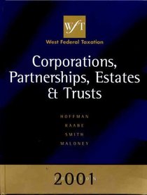 West Federal Taxation 2001 Edition: Corporations, Partnerships, Estates, and Trusts