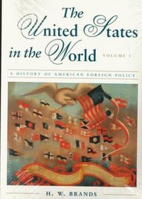 The United States in the World a History of American Foreign Politics