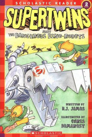 Supertwins Meet the Dangerous Dino-Robots (Scholastic Reader: Level 2)