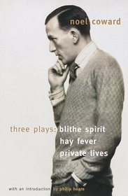 Blithe Spirit, Hay Fever, Private Lives : Three Plays