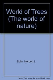 The world of trees (The World of nature)