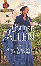 A Lady in Need of An Heir (Harlequin Historical, No 484)