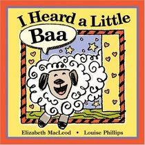 I Heard a Little Baa (Board Book)