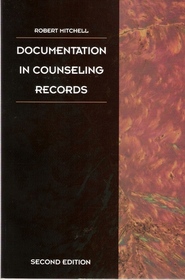 Documentation in Counseling Records (The Aca Legal Series)