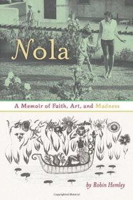 Nola: A Memoir of Faith, Art, and Madness