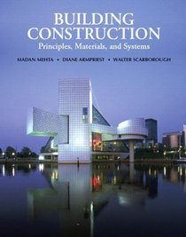 Building Construction: Principles, Materialsd Systems Value Package (includes Homework and Classroom Assignment Manual t/a Building Construction)