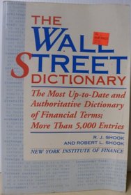 Wall Street Dictionary: The Most Up-To-Date and Authoritative Dictionary of Financial Terms, More Than 4000 Entries