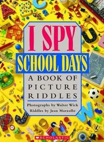 I Spy School Days: A Book of Picture Riddles