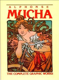 Alphonse Mucha : The Graphic Wor