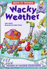 Wacky Weather (How It Works (Simon  Schuster Books for Young Readers).)