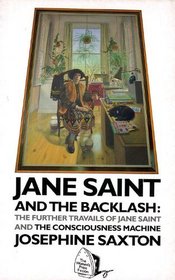Jane Saint and the Backlash: The Conciousness Machine