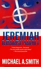 Jeremiah: Terrorist Prophet (Jeremiah, Bk 1)