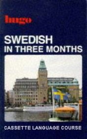 Swedish in Three Months/Book and 4 Cassettes (Hugo Cassette Language Course)