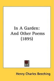 In A Garden: And Other Poems (1895)