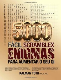 5000 Fcil Scramblex Enigmas Para Aumentar O Seu QI (PORTUGUESE IQ BOOST PUZZLES) (Volume 1) (Portuguese Edition)