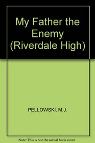 My Father, the Enemy (Riverdale High)