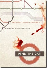 Mind the Gap: A Novel of the Hidden Cities