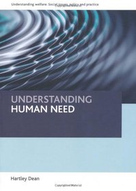 Understanding Human Need: Social Issues, Policy and Practice (Understanding Welfare: Social Issues, Policy and Practice)