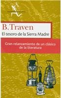 El tesoro de la sierra madre/ The Treasure of the Sierra Madre (Seix Barral Biblioteca Breve) (Spanish Edition)
