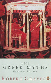 The Greek Myths : Combined Edition