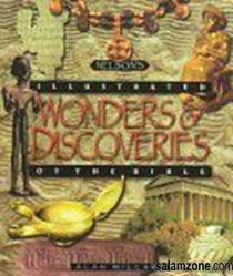 Nelson's Illustrated Wonders  Discoveries of the Bible
