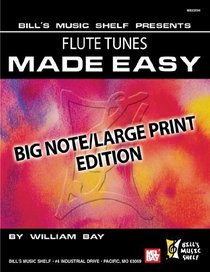 Flute Tunes Made Easy (Bill's Music Shelf)