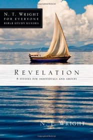 Revelation (N.T. Wright for Everyone Bible Study Guides)