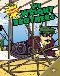 The Wright Brothers (Graphic Biographies (World Almanac) (Graphic Novels))