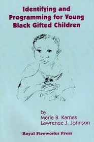 Identifying and Programming for Young Black Gifted Children