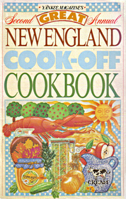 Yankee Magazine's Second Great Annual New England Cook-off Cookbook