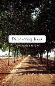 Discovering Jesus: Awakening To God