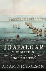 Men of Honour: Trafalgar and the Making of the English Hero