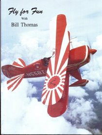 Fly for Fun: With Bill Thomas