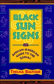 Black Sun Signs : An African-American Guide to the Zodiac