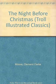 The Night Before Christmas and Nine Best Loved Carols (Troll Illustrated Classics)