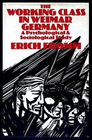 Working Class in Weimar Germany: Psychological and Sociological Study